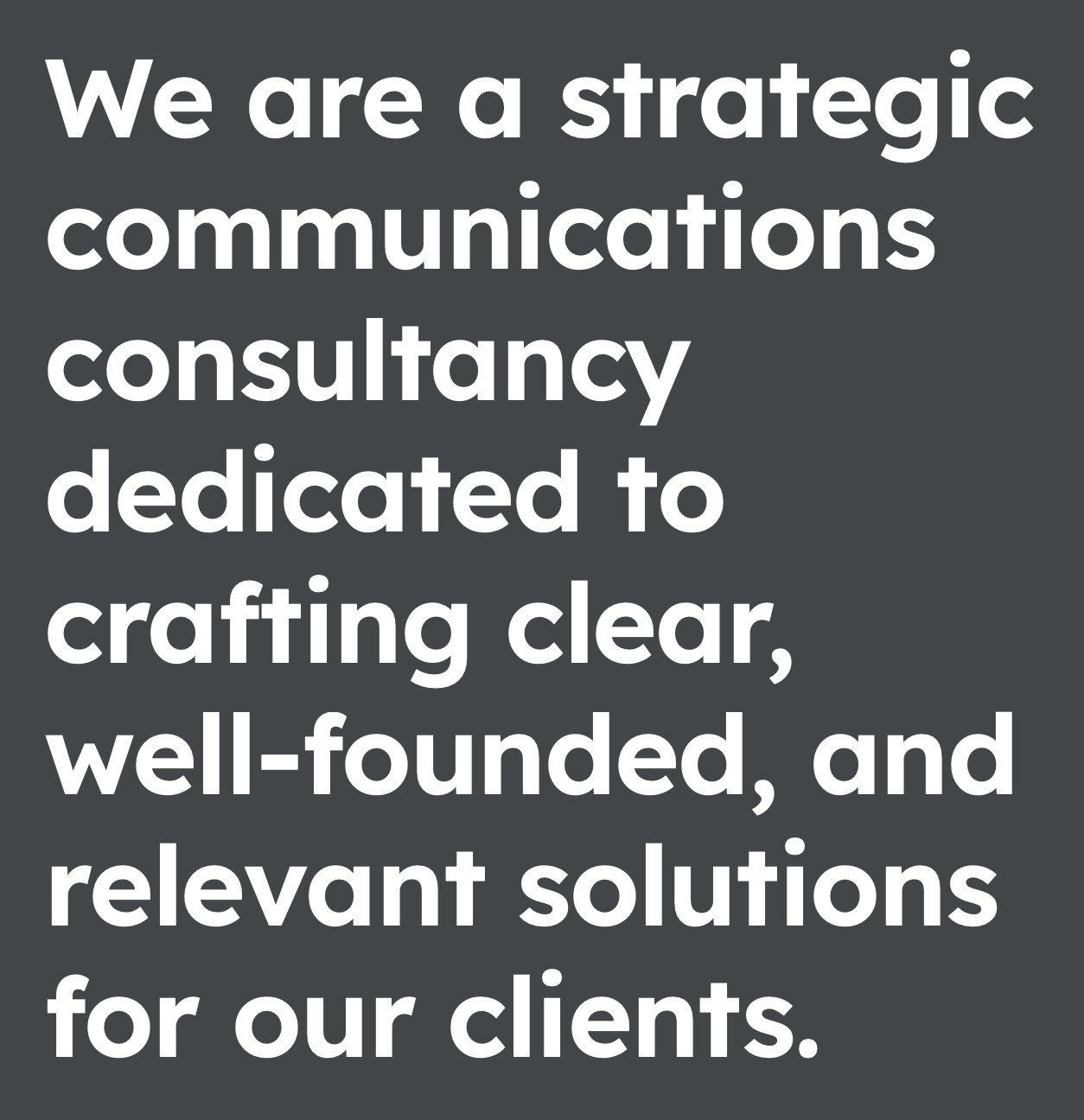 Plural Brand Strategy and Design. We are a strategic communications consultancy dedicated to crafting clear, well-founded, and relevant solutions for our clients.